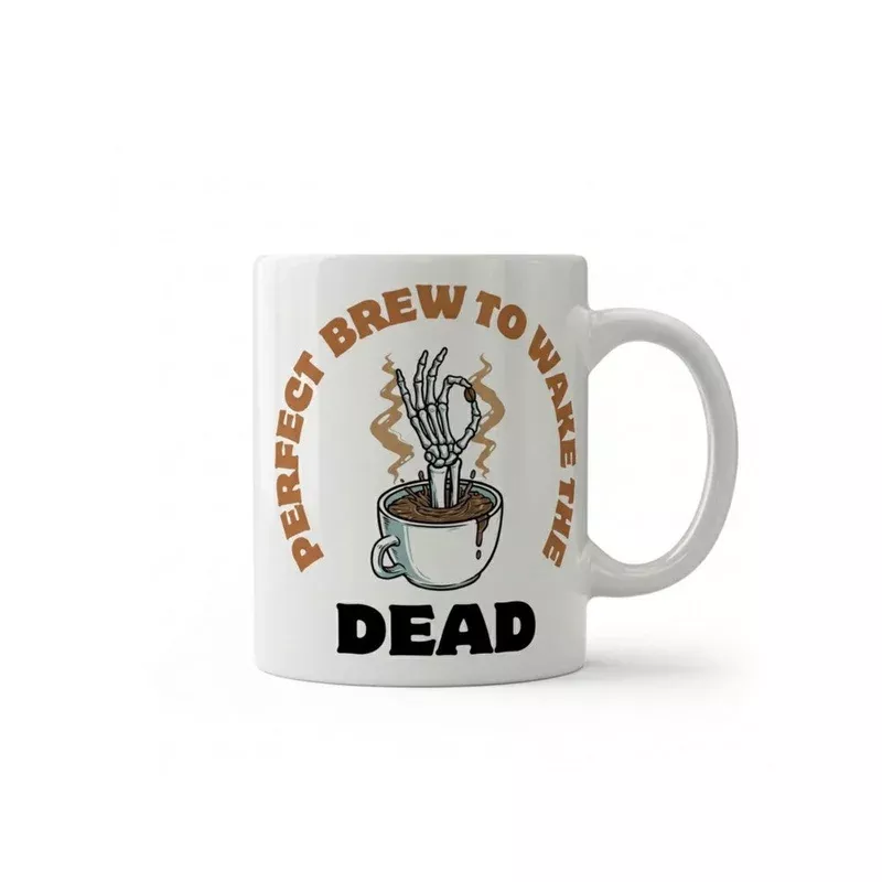 Dyzi Perfect Brew To Wake The Dead Quote Ceramic Mug White
